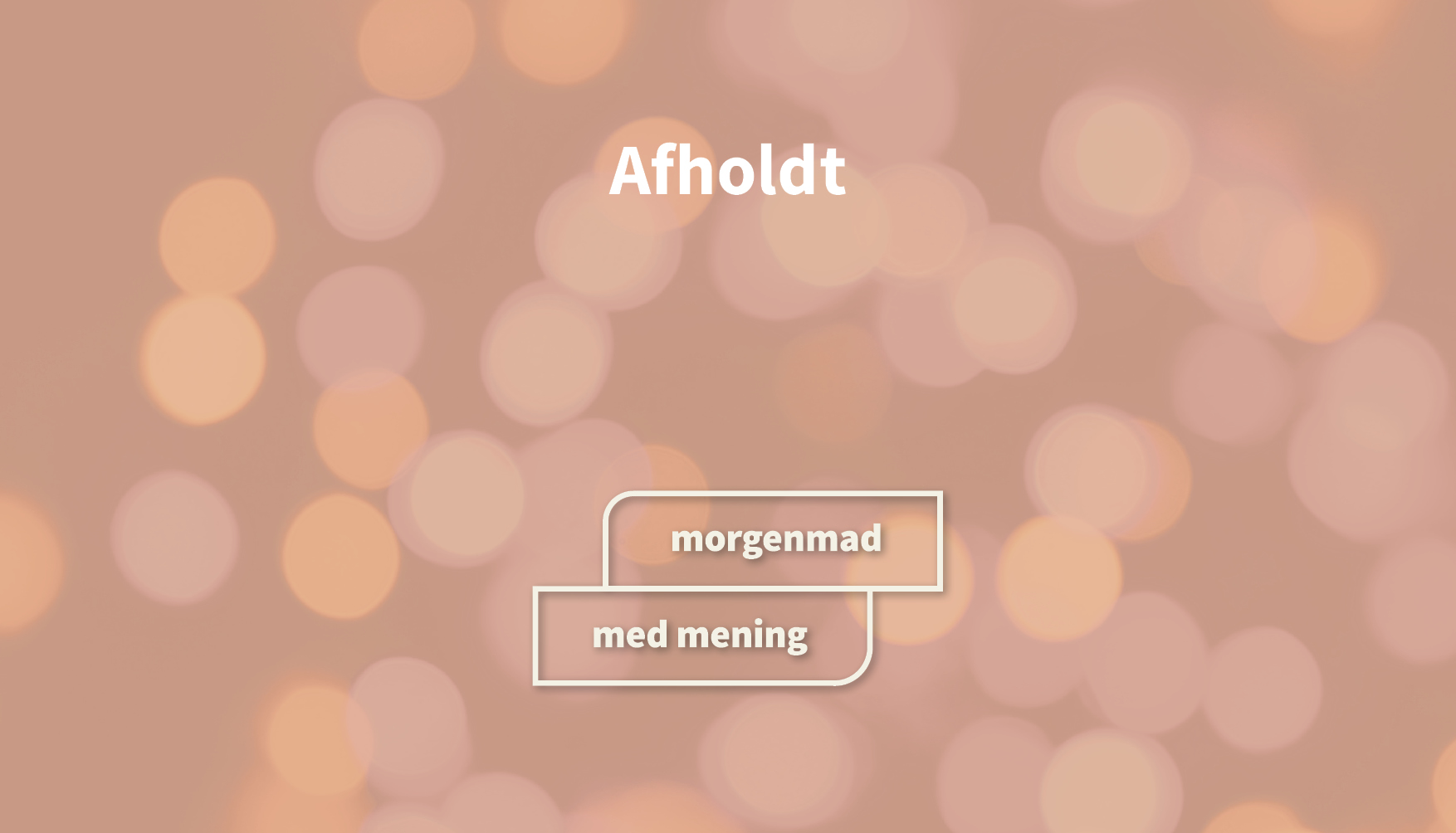 afholdt 